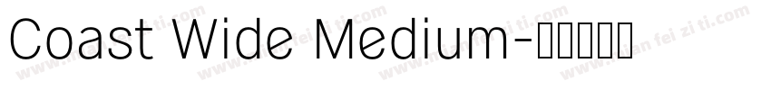 Coast Wide Medium字体转换